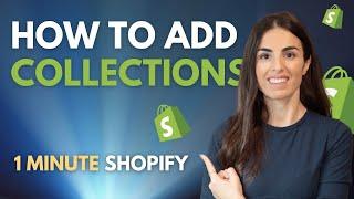 How To Add Collections To Your Shopify Store |   1 Minute Shopify Tutorial 