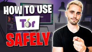 How to Use Tor Safely: 6 Beginner-Friendly Tips