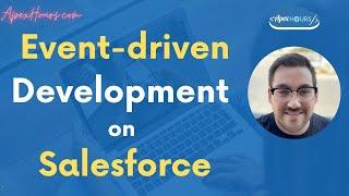 Event driven development on Salesforce | All about event in Salesforce