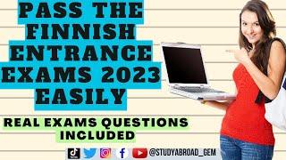 PASS THE FINNISH UAS ENTRANCE EXAMS EASILY: REAL EXAMS QUESTIONS INCLUDED