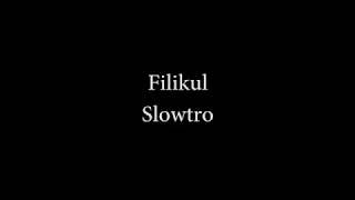 Filikul - Slowtro - Evernight Server