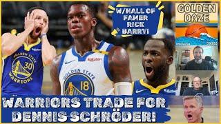 Golden State Warriors Trade For Dennis Schröder! With NBA Top 50 Player/Hall of Famer Rick Barry