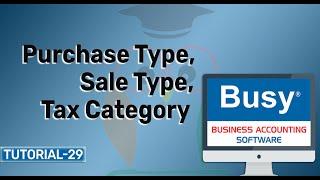 Purchase Type, Sale Type, Tax Category in Busy Accounting Software In Hindi || Tutorial-29