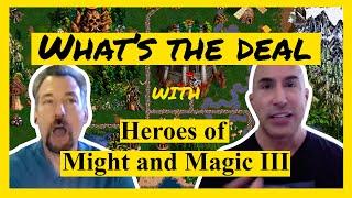 What's the deal with Heroes of Might and Magic III?