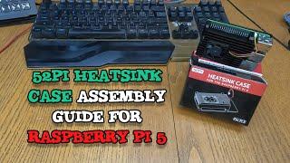 52Pi Heatsink Case Assembly Guide 2024 #raspberrypi5  #52pi