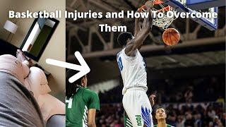 Basketball Injuries And How To Overcome Them **16 Minutes of Perseverance**