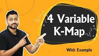 4 Variable K-Map with examples | Design K-Map | Minimization in Digital Electronics