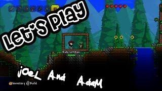 Let's Play - Terraria with Joel and Adam (who?) smelt.