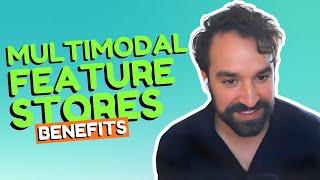 Benefits of Multimodal Feature Stores // Ethan Rosenthal // MLOps podcast #242 clip