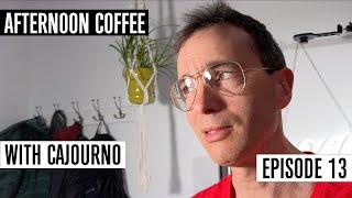 A Coffee With Cajourno in The Afternoon EP13