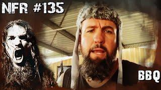 NFR #135 - BBQ | NFR with ROBB FLYNN