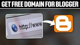 How To Get Free Domain For Blogger 2024! (Full Tutorial)