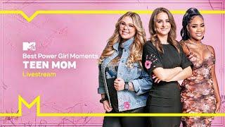 Teen Mom: Best Power Girl Moments | Live Event