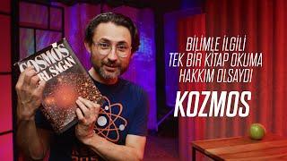 KOZMOS: Bilimle ilgili tek bir kitap okuma hakkım olsaydı bu olurdu