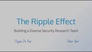 The Ripple Effect: Building a Diverse Security Research Team