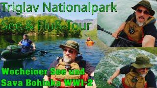 Packraft/Kajak im Triglav Nationalpark/Slowenien am Wocheiner See und der Sava Bohinjka WW1-2