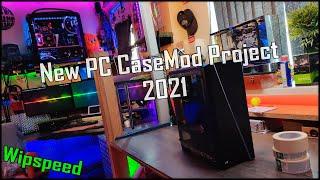 New PC Case Mod Project 2021. PFT Part 1