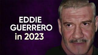 Eddie Guerrero and Other Wrestlers that Died Young - How Would They Look in 2023