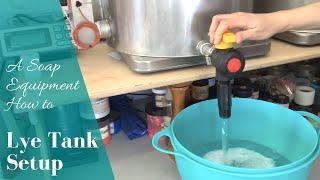 Lye Tank Setup | Soap Equipment