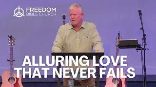 Alluring Love That Never Fails - John 13:31-38