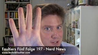 Faultiers Fünf Folge 197 - Nerd News