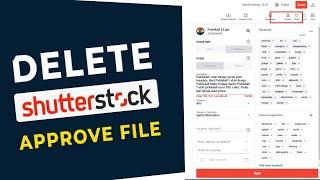 How To Delete Shutterstock Approved File | Remove your files from Shutterstock