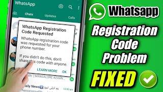 how to fix whatsapp registration code was requested for your phone number problem 2024