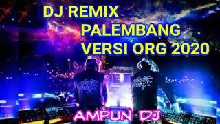 DJ REMIX PALEMBANG OT SORAYA ANTIKA