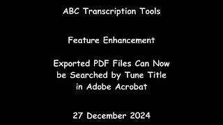 ABC Transcription Tools - Exported PDF Files Can Now be Searched by Tune Title in Adobe Acrobat