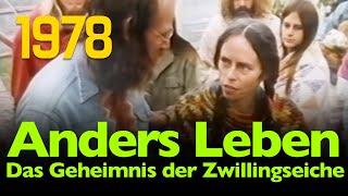 ARD Doku über Hippies und Alternative in den 70ern - "Das Geheimnis der Zwillingseiche" (22.01.1978)