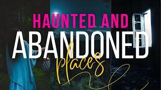 Haunted and Abandoned Places Where I Live | The Real Ghost Village That Inspired Me to Write