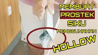 CARA MUDAH MEMBUAT PROSTEK SIKU GYPSUN MENGUNAKAN HOLLOW|ASQII AYE SEPUTAR PROYEK