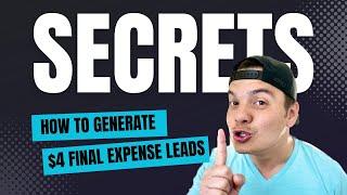 Unlock the Hidden Formula to Get $4 Final Expense Leads that Convert Like Crazy!