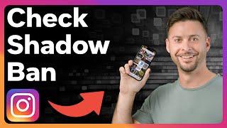 How To Check Shadowbanned On Instagram