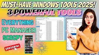 3 Free Tools You Must Have in 2025! (PC Manager , scrpy & Everything Search Tool) 