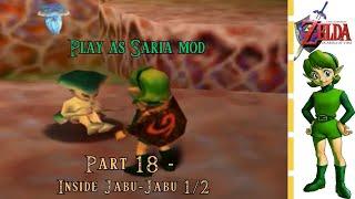 Legend of Zelda: Ocarina of Time (Play as Saria Mod) - Pt. 18 - Inside Jabu-Jabu 1/2