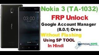 Nokia 3 TA-1032 frp unlock Oreo 8.1.0 using by sp tool working 100% 2019