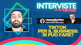 Come fare business su TikTok? Ecco l'intervista di Mr.TikTok con Leo Cascio