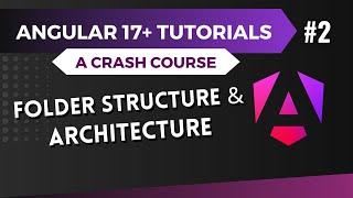 Angular 17 Tutorial - Folder Structure and Architecture #2