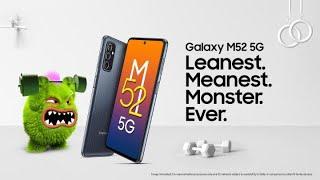 The Leanest Meanest Monster Ever has arrived: Samsung #GalaxyM52 5G