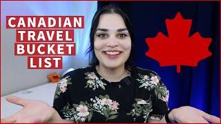 My Canadian Travel Bucket List