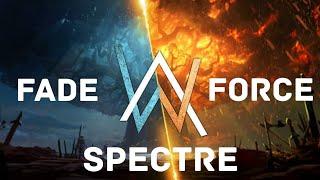 Alan Walker - Fade x Force x Spectre || Alan Walker's Trio of Songs || Fade Vs Force Vs Spectre