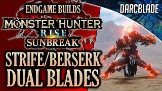 BEST ENDGAME BUILDS : STRIFE / BERSERK DUAL BLADES : MHR SUNBREAK