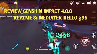 REVIEW GENSHIN IMPACT 4.0.0 REALME 8I