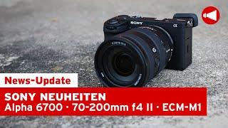 SONY Neuheiten | Alpha 6700 | SEL FE 70-200mm f4 G OSS II | ECM-M1 Shotgun Mikrofon