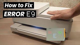 How to Fix ERROR E9 on HP Envy 6000 Series Printer (6452e , 6455e, 6400e, 6000 pro.. )