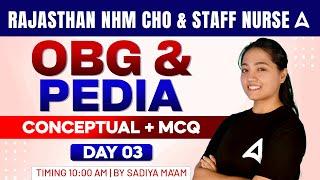 Rajasthan NHM CHO & STAFF NURSE | OBG & PEDIA Concept & MCQs | Day-3 | By Sadiya Ma'am