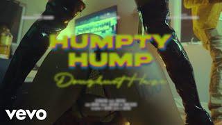 DOUGHUNT HAZE - Humpty Hump ft. Chef boy