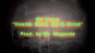 MC Snipa: "Hustle, Work, Eat, & Grind"