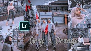 EDIT FOTO  GREY & ORANGE ALA SELEBGRAM | LIGHTROOM CC